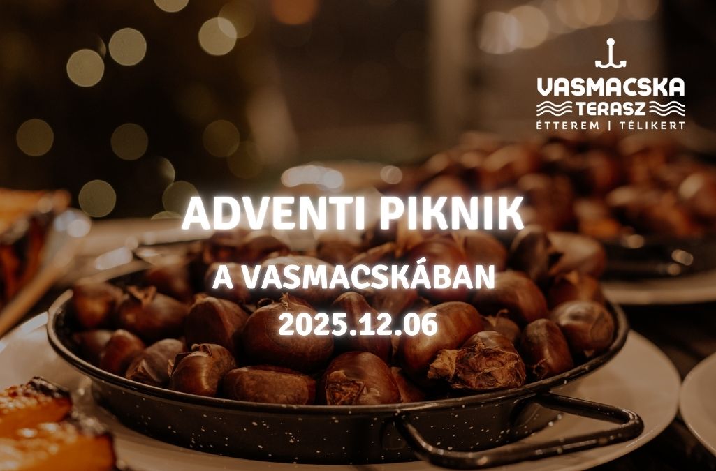 ADVENTI PIKNIK A VASMACSKÁBAN