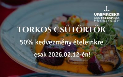 TORKOS CSÜTÖRTÖK A VASMACSKÁBAN